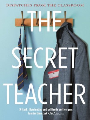 cover image of The Secret Teacher: Dispatches from the Classroom